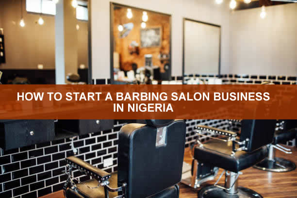 HOW TO START A BARBING SALON BUSINESS IN NIGERIA
