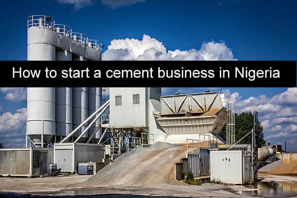 HOW TO START A CEMENT BUSINESS IN NIGERIA - The Enterprise Mind