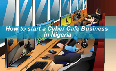 HOW TO START A CYBER CAFE IN NIGERIA