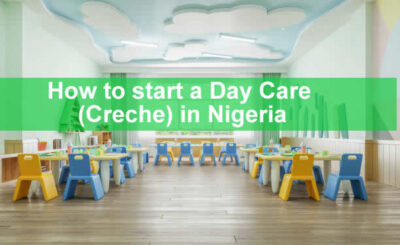 HOW TO START A DAY CARE (CRECHE) BUSINESS IN NIGERIA