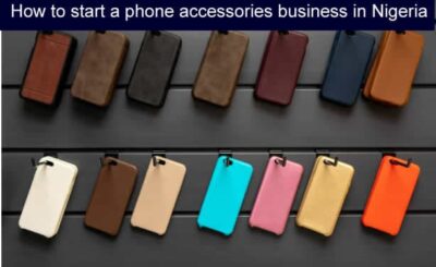 HOW-TO-START-A-PHONE-ACCESSORIES-BUSINESS-IN-NIGERIA