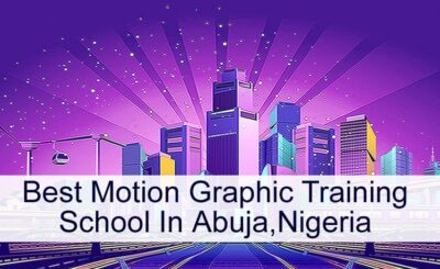 Best Motion Graphic Training School In Abuja