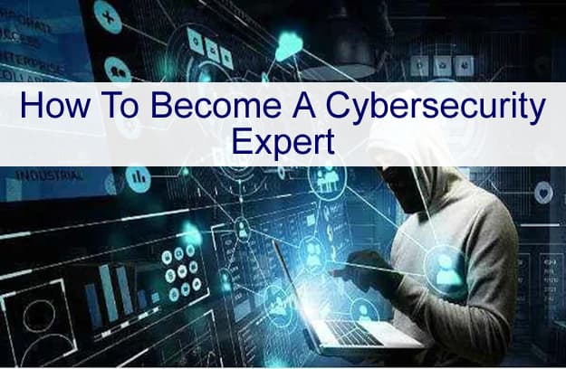 How To Become A Cybersecurity Expert