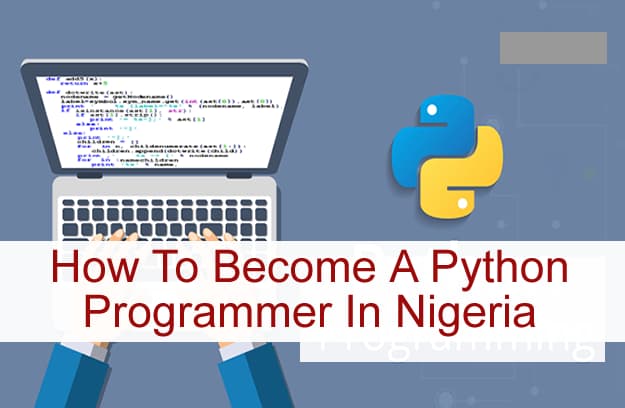 How To Become A Python Programmer In Nigeria