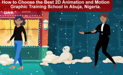 How to Choose the Best 2D Animation and Motion Graphic Training School in Abuja, Nigeria.