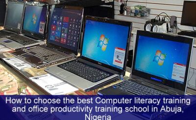 How to choose the best Computer literacy training and office productivity training school in Abuja, Nigeria