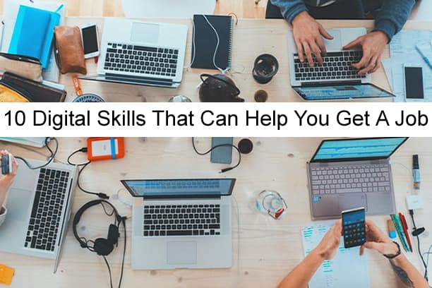 10 Digital Skills That Can Help You Get A Job