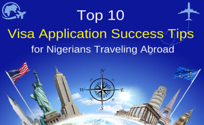 Top 10 Visa Application Success Tips for Nigerians Traveling Abroad