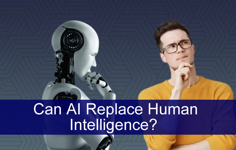 Can AI Replace Human Intelligence