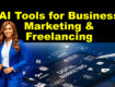 AI Marketing- 4 AI Tools for Business, Marketing & Freelancing (1)